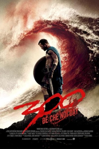 300 Chiến Binh: Đế Chế Trỗi Dậy (300: Rise of an Empire) [2014]