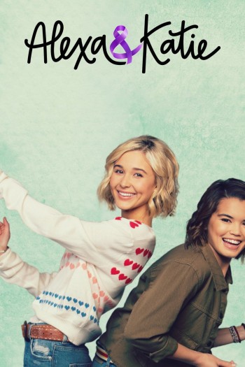 Alexa & Katie (Phần 2) (Alexa & Katie (Season 2)) [2018]