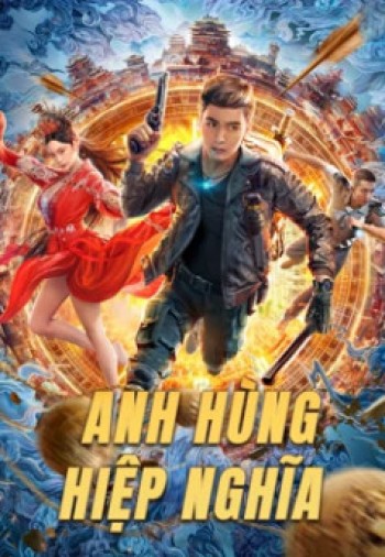 Anh Hùng Hiệp Nghĩa (Hero) [2022]