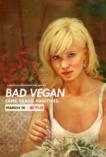 Bad Vegan: Danh Tiếng. Lừa đảo. Trốn Chạy. (Bad Vegan: Fame. Fraud. Fugitives.) [2022]