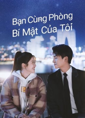 Bạn Cùng Phòng Bí Mật Của Tôi (Love in Time) [2022]