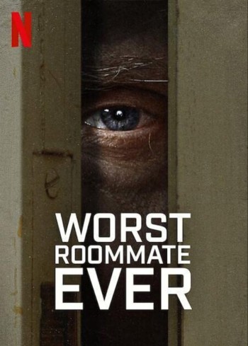 Bạn Cùng Phòng Tệ Nhất (Worst Roommate Ever) [2022]