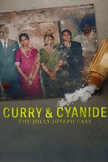 Cà ri & Xyanua – Vụ án Jolly Joseph (Curry & Cyanide: The Jolly Joseph Case) [2023]