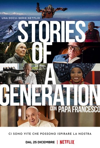 Câu chuyện của một thế hệ - với Giáo hoàng Francis (Stories of a Generation - with Pope Francis) [2021]