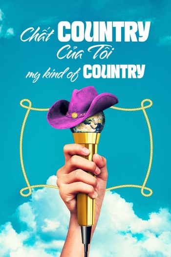 Chất Country Của Tôi (My Kind Of Country) [2023]