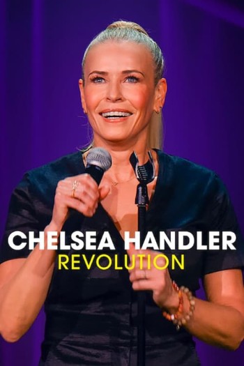 Chelsea Handler: Cuộc cách mạng (Chelsea Handler: Revolution) [2022]