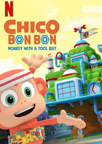 Chico Bon Bon: Chú khỉ và thắt lưng đồ nghề (Phần 3) (Chico Bon Bon: Monkey with a Tool Belt (Season 3)) [2020]