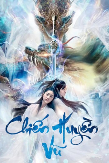 Chiến Huyền Vũ (Chivalrous) [2020]