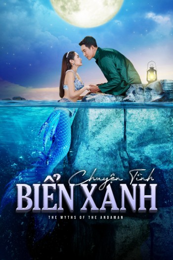 Chuyện Tình Biển Xanh (Bản Thái) (The Myths Of The Andaman) [2022]