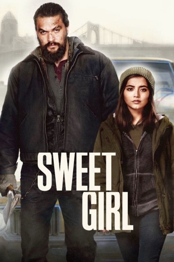 Cô Gái Ngọt Ngào (Sweet Girl) [2021]