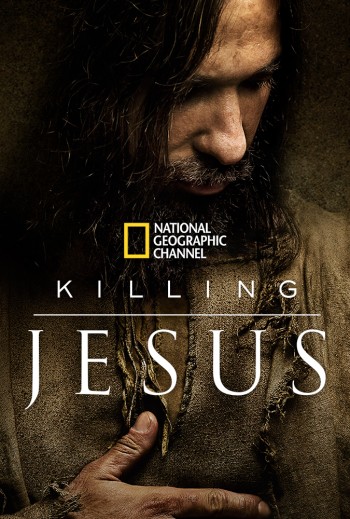 Cuộc Đời Chúa Jesus (Killing Jesus) [2015]