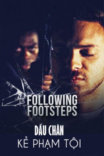 Dấu Chân Kẻ Phạm Tội (Following Footsteps) [2016]