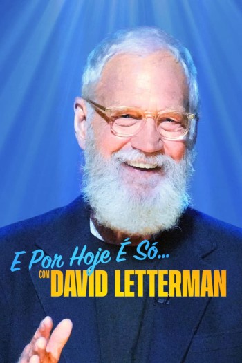 David Letterman: Buổi Diễn Hạ Màn (That's My Time With David Letterman) [2022]