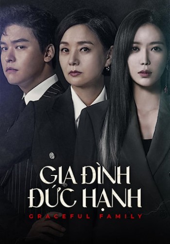 Gia Đình Đức Hạnh (Graceful Family) [2019]