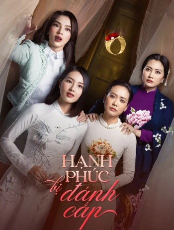 Hạnh Phúc Bị Đánh Cắp (Stolen Happiness) [2024]