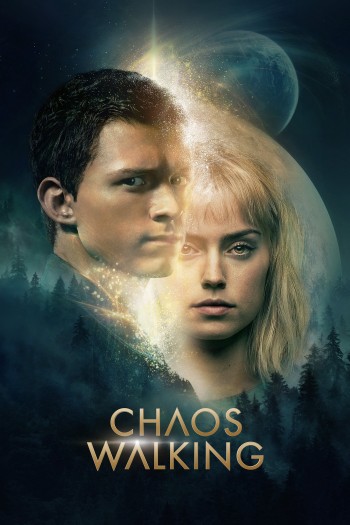 Hành Tinh Hỗn Loạn (Chaos Walking) [2021]