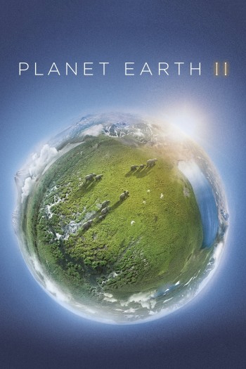 Hành Tinh Trái Đất 2 (Planet Earth II) [2016]