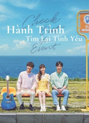 Hành Trình Tìm Lại Tình Yêu (Check Out The Event) [2021]