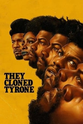 Họ Nhân Bản Tyrone (They Cloned Tyrone) [2023]