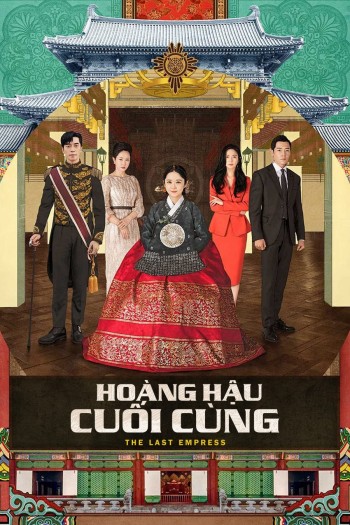 Hoàng Hậu Cuối Cùng (The Last Empress) [2018]