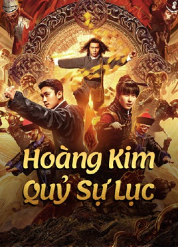 Hoàng Kim Quỷ Sự Lục (Huang Jin Gui Shi Lu Film Series) [2024]