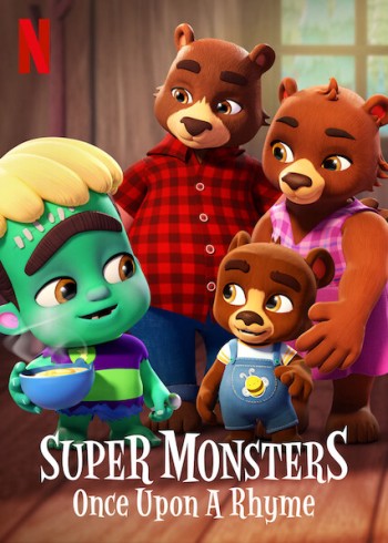 Hội Quái Siêu Cấp: Chuyện ngày xửa ngày xưa (Super Monsters: Once Upon a Rhyme) [2021]