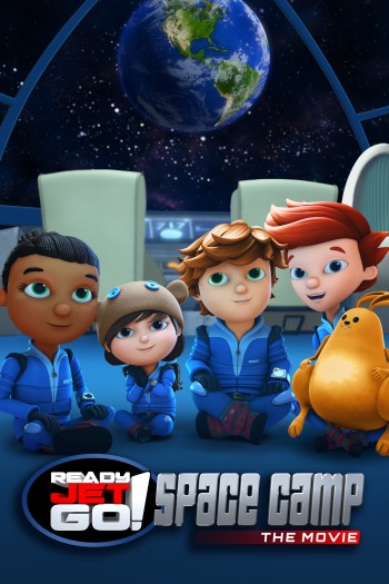 Jet Sẵn Sàng Tiến Lên! Trại Không Gian (Ready Jet Go Space Camp The Movie) [2023]