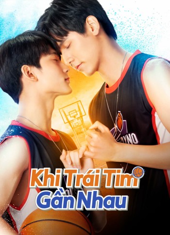 Khi Trái Tim Gần Nhau (Don't Say No The Series) [2023]