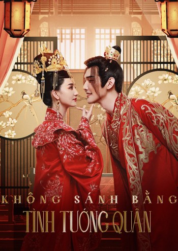 Không Sánh Bằng Tình Tướng Quân (Marry Me, My Queen) [2023]