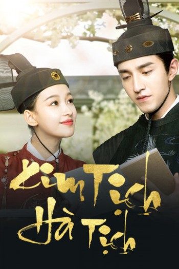 Kim Tịch Hà Tịch (Twisted Fate of Love ) [2020]