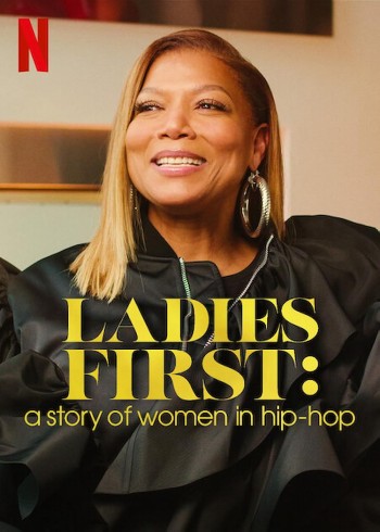 Ladies First: Câu Chuyện Về Phụ Nữ Trong Hip-hop (Ladies First: A Story Of Women In Hip-Hop) [2023]