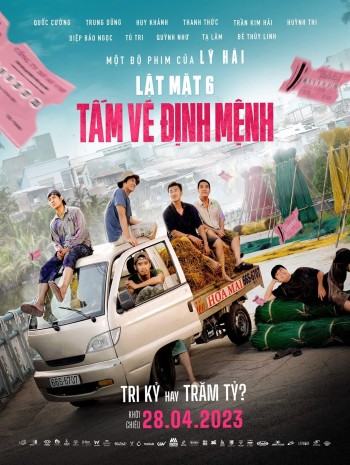 Lật Mặt 6: Tấm Vé Định Mệnh (Face Off 6: The Ticket Of Destiny) [2023]