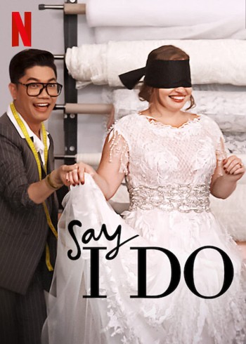 Lễ cưới trong mơ (Say I Do) [2020]