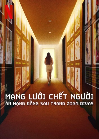 Mạng lưới chết người: Án mạng đằng sau trang Zona Divas (Caught in the Web: The Murders Behind Zona Divas) [2024]