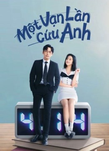 Một Vạn Lần Cứu Anh (Love in a Loop) [2022]