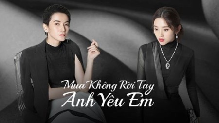 Mua Không Rời Tay Anh Yêu Em