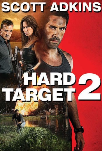 Mục Tiêu Khó Diệt 2 (Hard Target 2) [2016]