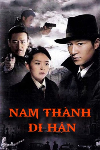 Nam Thành Di Hận (South City Resentment) [2010]