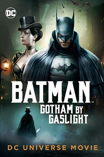 Người Dơi: Gotham của Gaslight (Batman: Gotham By Gaslight) [2018]