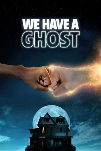 Nhà Ta Có Một Con Ma (We Have a Ghost) [2023]