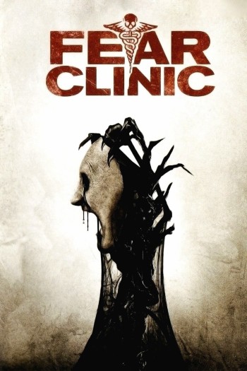 Phòng Khám Tử Thần (Fear Clinic) [2014]