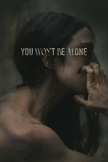 Phù Thủy Hóa Người (You Won't Be Alone) [2022]