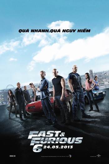 Quá Nhanh Quá Nguy Hiểm 6 (Fast & Furious 6) [2013]