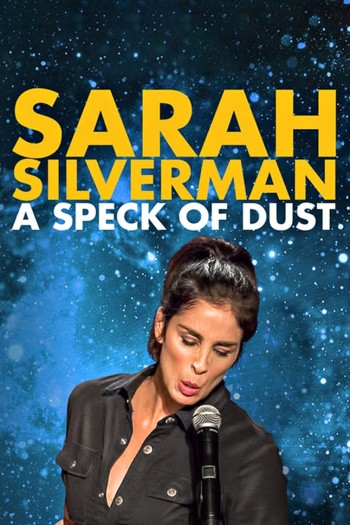 Sarah Silverman: Một Đốm Bụi (Sarah Silverman: A Speck Of Dust) [2017]