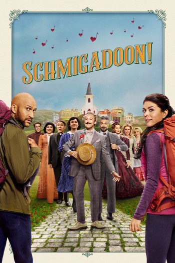 Schmigadoon! (Phần 1) (Schmigadoon! (Season 1)) [2021]