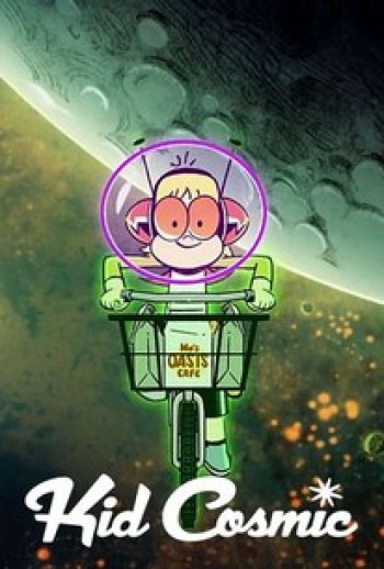 Siêu Nhóc Vũ Trụ (Phần 2) (Kid Cosmic (Season 2)) [2021]