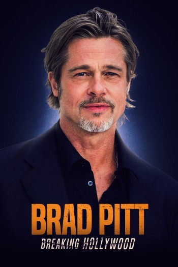 Siêu Sao Điện Ảnh Hollywood: Brad Pitt (Brad Pitt: Breaking Hollywood) [2021]