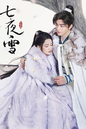 Thất Dạ Tuyết (Snowy Night Timeless Love) [2024]