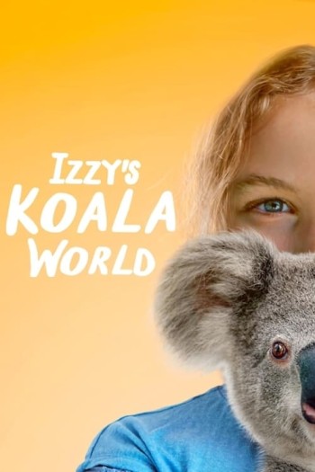 Thế giới gấu túi của Izzy (Phần 1) (Izzy's Koala World (Season 1)) [2020]