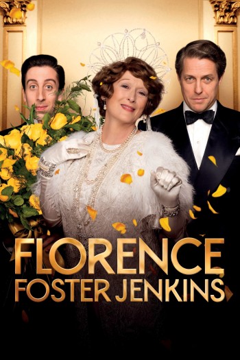 Theo Đuổi Đam Mê (Florence Foster Jenkins) [2016]